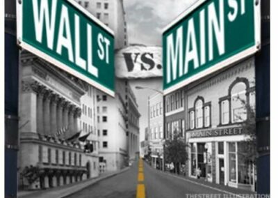 The Big Disconnect – Wall Street vs. Main Street