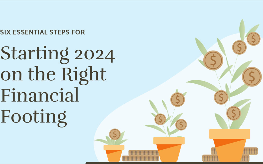 6 Essential Steps for Starting 2024 on the Right Financial Foot