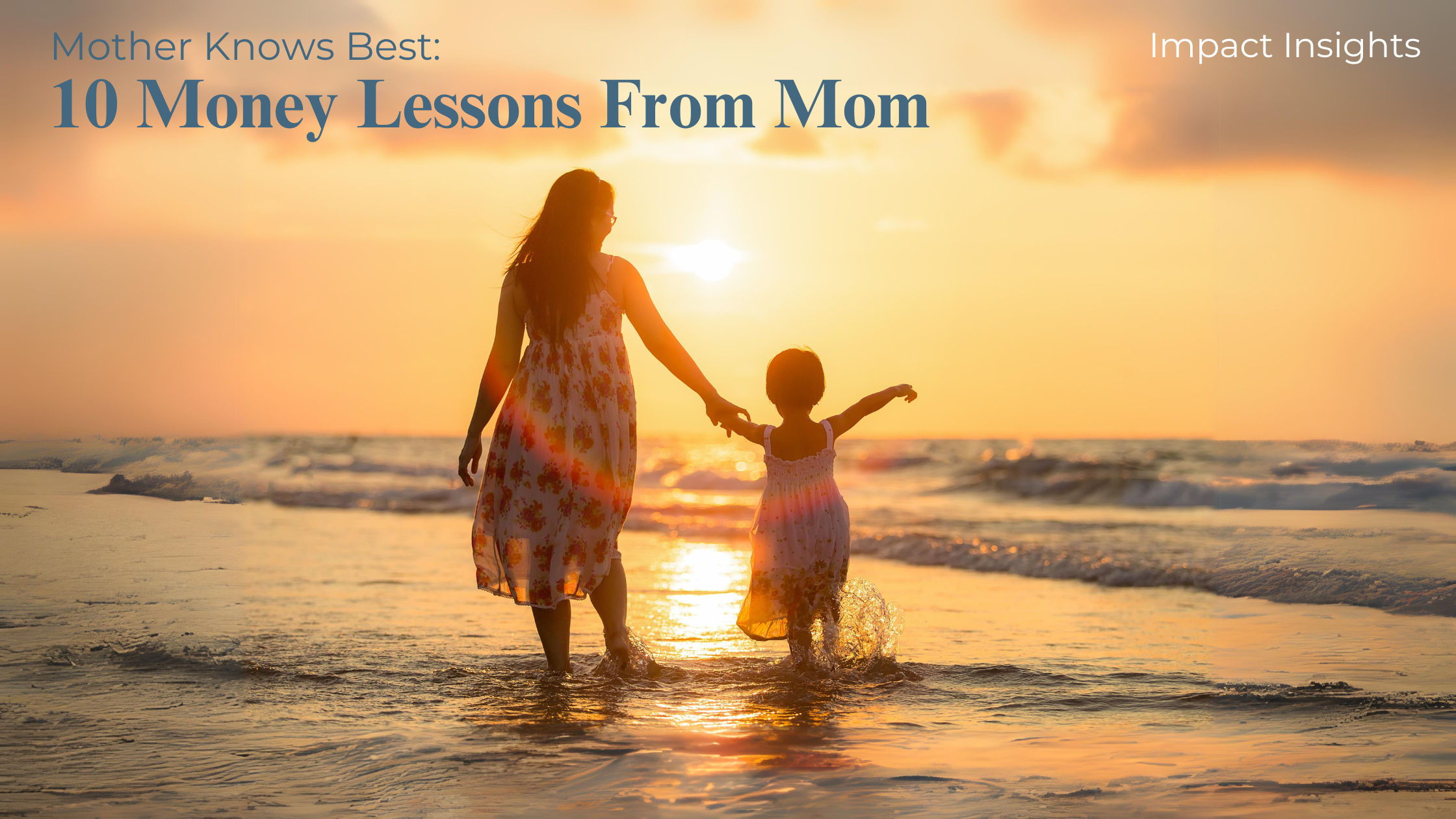 Mother Knows Best: 10 Money Lessons From Mom
