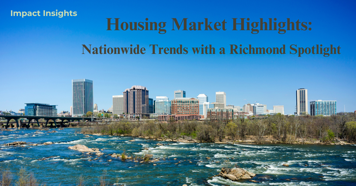 Housing Market Highlights: Nationwide Trends with a Richmond Spotlight