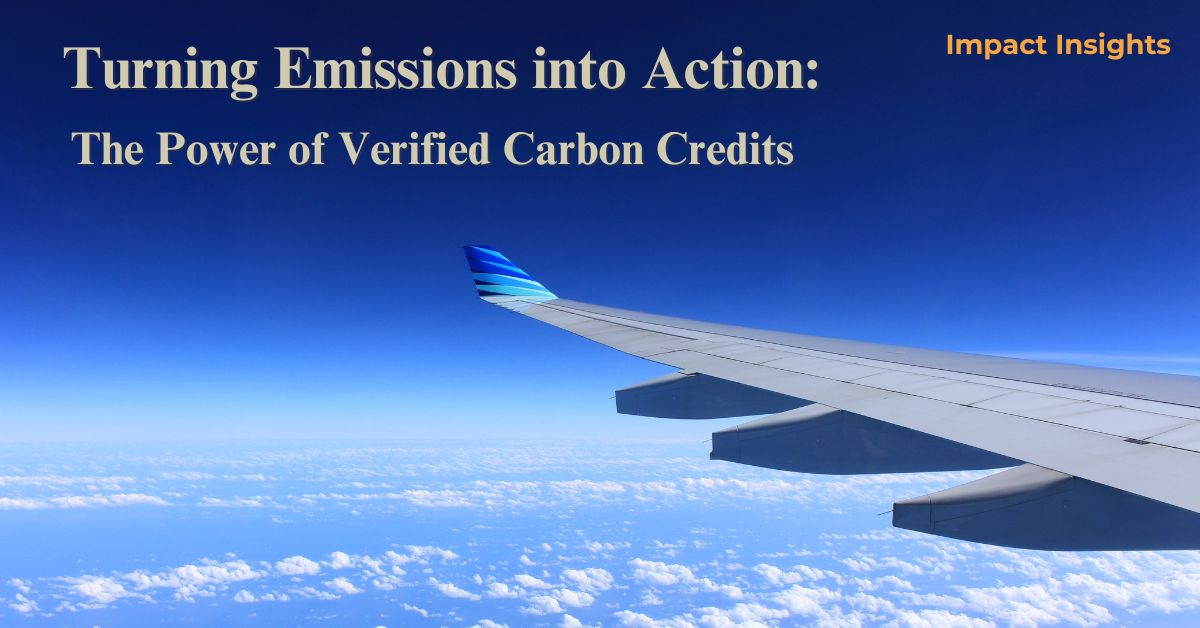 Turning Emissions into Action: The Power of Verified Carbon Credits 