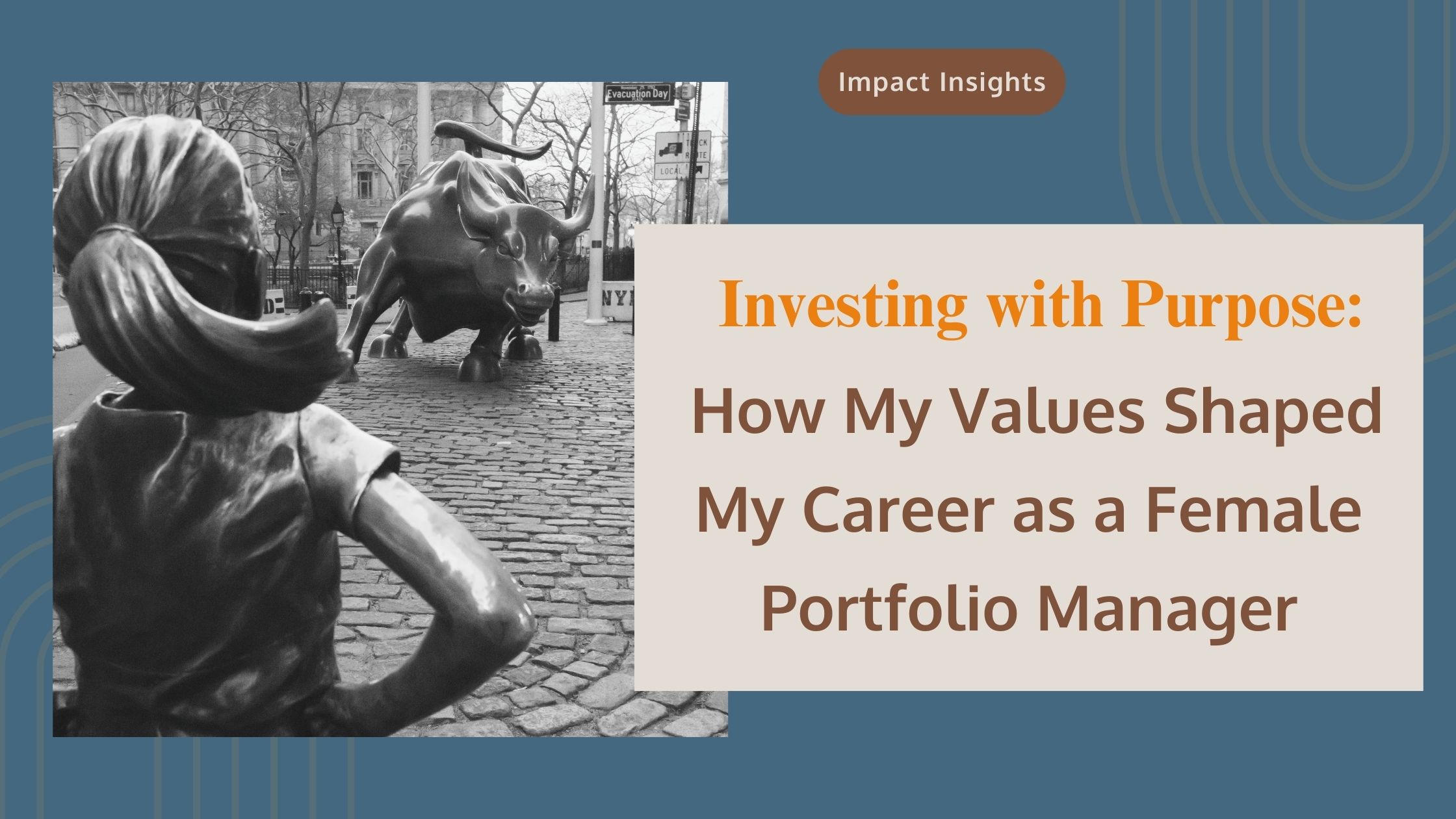 Investing with Purpose: How My Values Shaped My Career as a Female Portfolio Manager