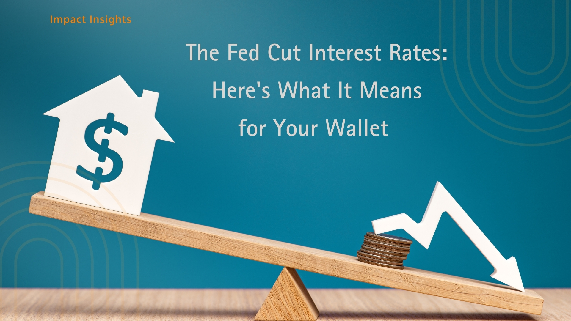 The Fed Cut Interest Rates: Here’s What It Means for Your Wallet