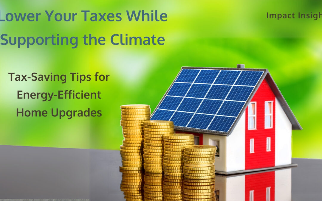 Tax-Saving Tips for Energy-Efficient Home Upgrades